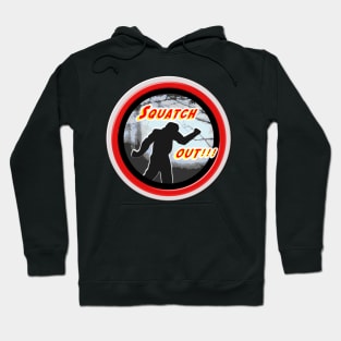 Squatch Out! Hoodie